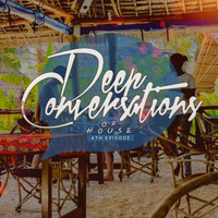 Deep Conversations Of House 4th Episode Mixed By TonyDeep Rsa by TonyDeep Rsa