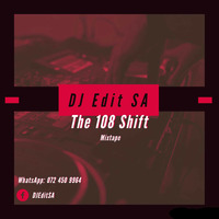 The 108 Shift by DJ EDIT SA