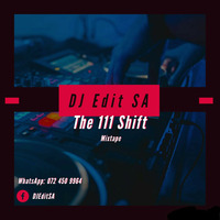 DJ Edit SA - The 111 Shift by DJ EDIT SA