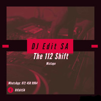 DJ Edit SA - The 112 Shift by DJ EDIT SA