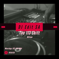 DJ Edit SA - The 113 Shift by DJ EDIT SA