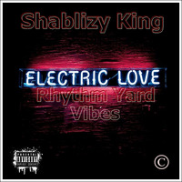 Electric Love by Shablizy king