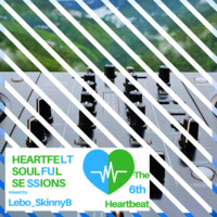 Heartfelt Soulful Sessions mixed by Lebo_SkinnyB (6th Heartbeat) by Lebo_skinnyb