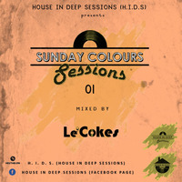 House.In.Deep.Sessions 008 (Sunday Colours 1) - by Le'Cokes by House In Deep Sessions