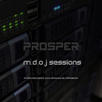 MyDefinitionOfJack-11-mixed-by-Prosper by Prosper MDOJ SESSIONS