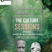THE CULTURE SESSIONS EPISODE 4 MIXED BY BLACKMOON MUSIQ by Echosonic Deep