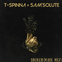 T-Spinna &amp; Sam'Solute - Broker[Main Mix] by Sam'Solute