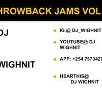THROWBACK JAMS VOL 1-DJ_WIGHNIT by DJ Wighnit