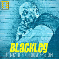 Blackleg Disco Funky House Session vol 7 Birthday Edition by Blackleg
