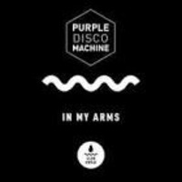 In My Arms - Purple Disco Machine . wqht by XENO68
