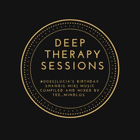 Deep Therapy Session#0025[Lucia Brown Birthday Shandis Mix] Music Compiled and Mixed By Tee_Mindlos by Tee_Mindlos