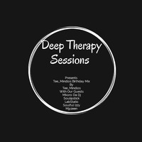 Deep Therapy Session #0028[Tee_Mindlos Birthday Shandis Mix] Guest Mix By Mkoro Da DJ by Tee_Mindlos