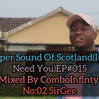 DEEPER SOUND OF SCOTLAND (I Still Need You) #015COMPILED BY COMBOINFINITY by DSOS