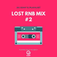 Lost RnB Mix Dj Ojay by Deej Ojay ibrah