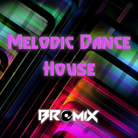 Melodic Dance House by brōmix