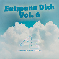 Entspann Dich Vol. 6 by Alexander Ebisch