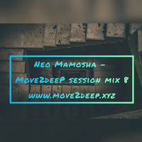 Neo MaMosha - Move2deeP Session mix 8 by Neo Mamosha