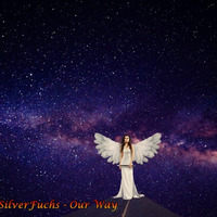 SilverFuchs - Our Way by Silver Fuchs