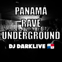 Dj Darklive - Panamá Rave Underground  01 by Dj Darklive
