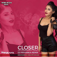 Closer (Remix) - DJ Priyanka.x DJ Arbix by Bisesh Limbu