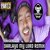 Oh-My-lord-Part2-DJ-Madewell-dj Knox  Remix by Bisesh Limbu