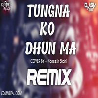 Tungna-Ko-Dhun_Ma-(Cover)---SV-(Remix) by Bisesh Limbu
