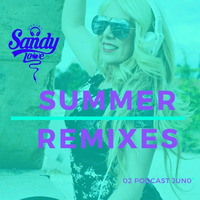 02 DANCE REMIXES DJ SANDY LOVE - SUMMER 2020 - JUNE by DjSandyLove