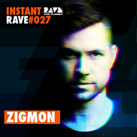 ZIGMON @ Instant Rave #027 w/ Ballroom【 PLANET EDITION 】 by ravetheplanet