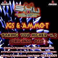 JGS & AMMO - T - Taking You Higher v.3 (Sample) by JGS & AMMO-T PRODUCTIONS OFFICIAL
