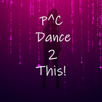 p^c - Dance 2 This! (House Bootlegs Mix) by p^c