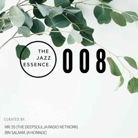 The Jazz Essence #008 By Mr. 55 (Side A: The Deepsoulja Radio Network) by The Jazz Essence.