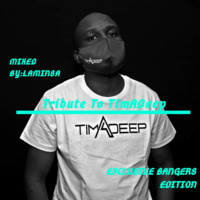 Tribute to Timadeep {Exclusive Bangers Edition} by Minenhle Nene