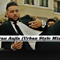 Adhiya  Karan Aujla (Urban Style Mix) Dj-G-Rave by Dĵ G-Rave