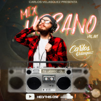 Mix Urbano Vol. 001 @CarlosVelasquez by DJ Carlos Velasquez