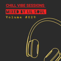 Chill Vibe Session Vol.29 Mixed By Lil Soul by Innocuous Soko