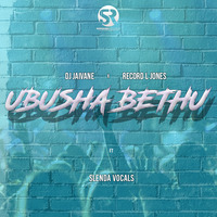 DJ Jaivane &amp; Record L Jones - Ubusha Bethu (ft Slenda Vocal) by Djy Jaivane