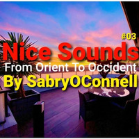 NICE SOUNDS #03 by SABRY OCONNELL
