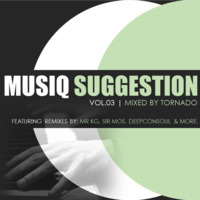 MusiQ Suggestion Vol.03 (Mixed By Tornado) by Tornado