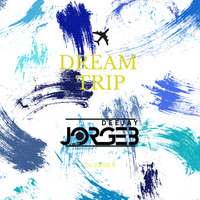 Dream Trip (Mix Out By Dj Jorge B) by Dj Jorge B (Oficcial)