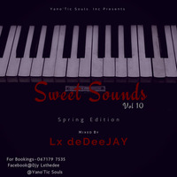 Sweet Sounds Vol 10 Mixed By Lx deDeeJAY(Spring Edition) by YanoTic'Souls