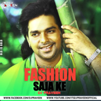 Fashion Saja ke Dj Remix | DJPRAVEEN by It's Dj Praveen Official