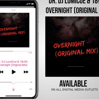DJ LumiCue &amp; 18v40 - Overnight (Original Mix) by DJ LumiCue