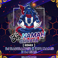 OM NAMAH SHIVAY(Remix)DJ BASSBANG3R x DR NAMS x DJ VINCE by Remix Station Official