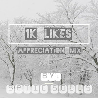 1K Likes Appreciation Mix By: Stetic Souls by Stetic Souls