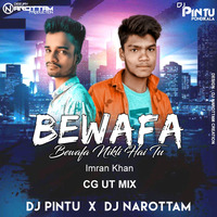 Bewafa - Imran Khan - (Cg Ut Mix) - Dj Narottam x Dj Pintu by Dj Narottam