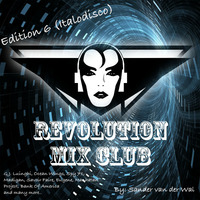 Revolution Mix Club - Edition 6 by DJ Sander (Revolution Mixes)