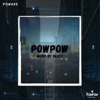 POW005_POWPOW(Mixed By Hlezz) by Pow Pow Music