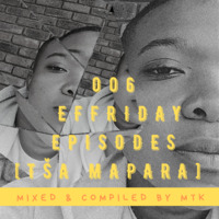 006EffriDay Episodes[ Tsa Mapara ] by Lamola Mtĸ MaTeĸa