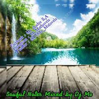 Soulful Notes mixed by DJ MO by DJ Mo_Matavela