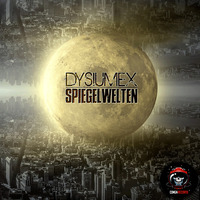 Dysiumex - Spiegelwelten by Congarecords